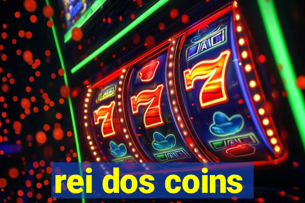 rei dos coins